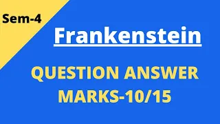 Frankenstein Questions and Answers Marks 10/15 | Frankenstein by Mary Shelley