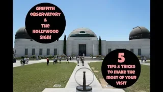 Griffith Observatory and the Hollywood Sign Tips & Tricks