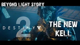 Destiny 2 - Beyond Light - Mission: The New Kell