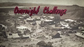 24hr Overnight Challenge in an Abandoned Arizona Ghost Town. My Friend Fell Through a Floor