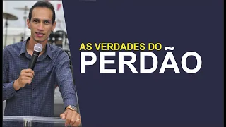 As verdades do PERDÃO - Pr. Cristiano Leal