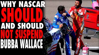 Why NASCAR SHOULD and SHOULD NOT Suspend Bubba Wallace