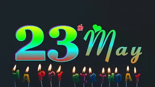 💖23 May birthday status🎊| 23 May happy birthday status😍| 23 May birthday wishes❣️