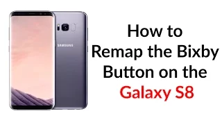 How to Remap the Bixby Button on the Galaxy S8 - YouTube Tech Guy