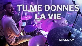 Tu me donnes la vie | La Chapelle Musique | Drum Cam | Live