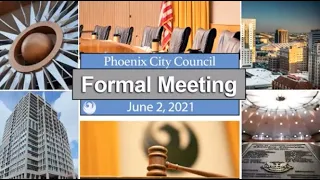 Phoenix City Council Formal Meeting - June 2, 2021