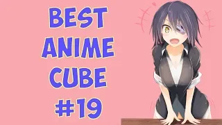 BEST ANIME CUBE #19