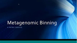 PATRIC Metagenomic Binning Webinar 2018 02 28b