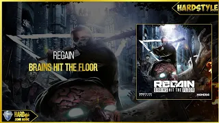 Regain - Brains Hit The Floor (Original)