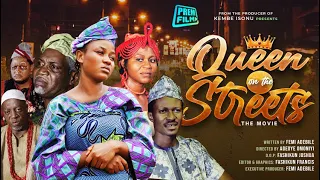 QUEEN ON THE STREETS - Written & Produced by Femi Adebile - Latest PREM Movies