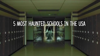 5 Most Haunted Schools in the USA!