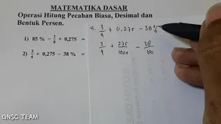 MATEMATIKA DASAR OPERASI HITUNG PECAHAN BIASA  DESIMAL DAN BENTUK PERSEN