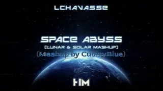 CubixyBlue & Lchavasse - Space Abyss (Lunar And Solar Mashup)