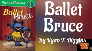 Ballet Bruce by Ryan T. Higgins. || Read Aloud Book. || Doing It Right.