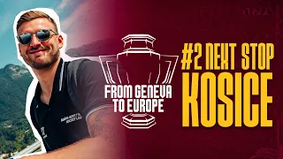 #FromGenevaToEurope - EP2 - Next stop: Košice