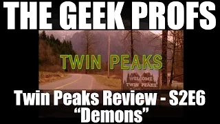 The Geek Profs: Review of Twin Peaks S2E6 "Demons"
