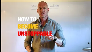 How To Become Unstoppable