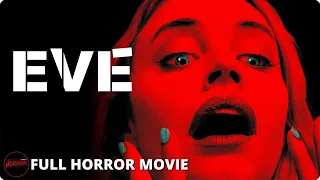 Horror Film | EVE - FULL MOVIE | Psychological Thriller