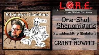 Adventure Skeletons w/ Grant Howitt