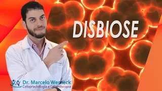 Disbiose: causas e consequências | Dr. Marcelo Werneck