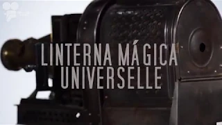 Linterna Mágica Universelle -Museo Virtual de Aparatos Cinematográficos