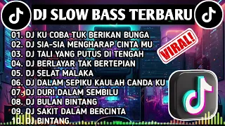 DJ SLOW BASS TERBARU || DJ KUCOBA TUK BERIKAN BUNGA 🎵 DJ SIA-SIA MENGHARAP CINTAMU || FULL ALBUM