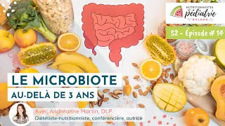 S2 E14 Le #microbiote au delà de 3 ans #nutritionniste #nutritionpédiatrique #baladonutrition