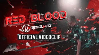 Unresolved - RED BLOOD (Official Video)
