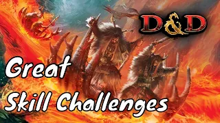 What Makes Great Skill Challenges in Dungeons and Dragons 5E