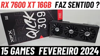 RX 7600 XT 16GB REVIEW - Testamos 15 games em Fevereiro 2024 - Novo lançamento AMD Radeon compensa ?