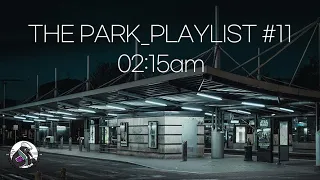[playlist 11] 새벽 2시 15분, 오직 나를 위해 만든 그루브 모음