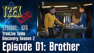 Trek Live Episode 0075: Star Trek Discovery Season 2 Episode 1: Brother