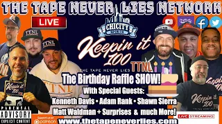 Keepin It 100 - The Birthday Raffle Show!