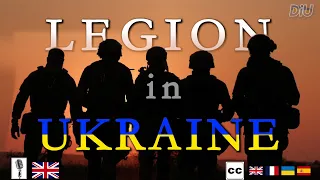 The International Legion in Ukraine. How foreigners help Ukraine defend its independence.