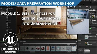 Getting Your Assets into Unreal Engine Best Practices Part 2: Model Preparation Workshop