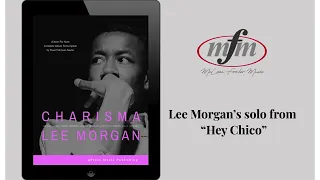 Lee Morgan Solo Transcription - Hey Chico