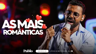 PABLO - AS MAIS ROMÂNTICAS