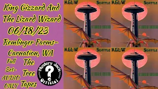 King Gizzard And The Lizard Wizard- 06/18/23- Remlinger Farms- Carnation, WA- Full Set- AUDIO ONLY