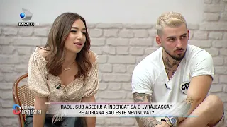 RADU, SUB ASEDIU! A INCERCAT SA O VRAJEASCA PE ADRIANA SAU ESTE NEVINOVAT? CUM A REACTIONAT IUBITA?