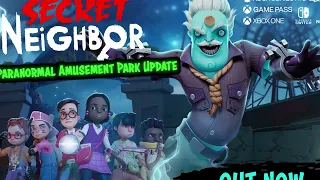 Secret Neighbor • Paranormal Amusement Park Console Update Trailer • XSX PS4 Xbox One Switch PC