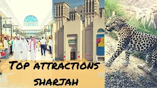 Sharjah Top 20 Places to Visit/sharjah tourism