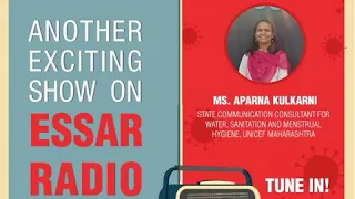 #EssarRadio: Ms Aparna Kulkarni from UNICEF Maharashtra talks on Menstrual Hygiene initiatives