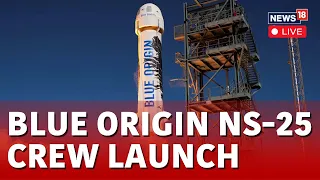 Blue Origin Launch | Blue Origin's Seventh Space Tourist Human Flight | Blue Origin Live | N18L