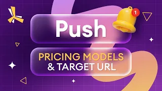 Your first Push campaign: Pricing & Target URL (Part 1)