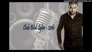 Cheb Bilal Sghir 2016 Tgoul Aachekna Ghir Houwa Way Yay - By Hmida