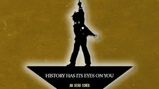 【Uchū 宇宙】 History Has Its Eyes on You 【COVER】