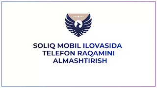 Soliq mobil ilovasida ma’lumotlarni saqlagan holda telefon raqamini almashtirish mumkin