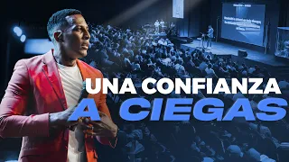 UNA CONFIANZA A CIEGAS | Pastor Moises Bell