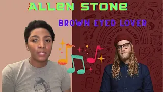 First time  Reaction to Allen Stone - Brown Eyed Lover (Lyrics)