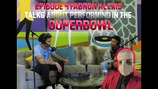 Episode 4 Fabron Alexis: Talks about performing in the Super Bowl